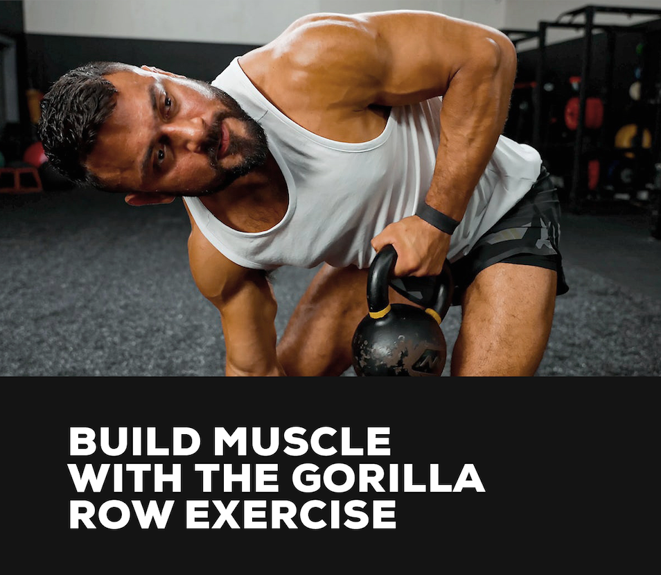 Build Muscle With The Gorilla row Exercise