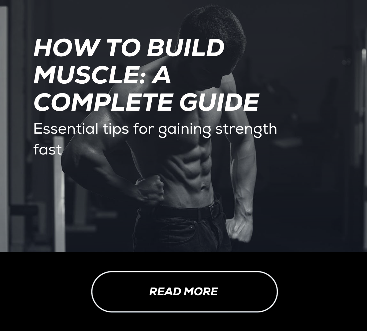 How to Build Muscle A Complete Guide