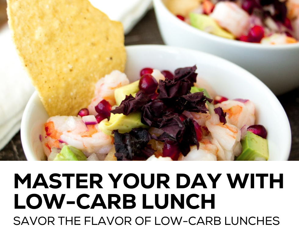 Master Your Day with Low-Carb Lunch-1