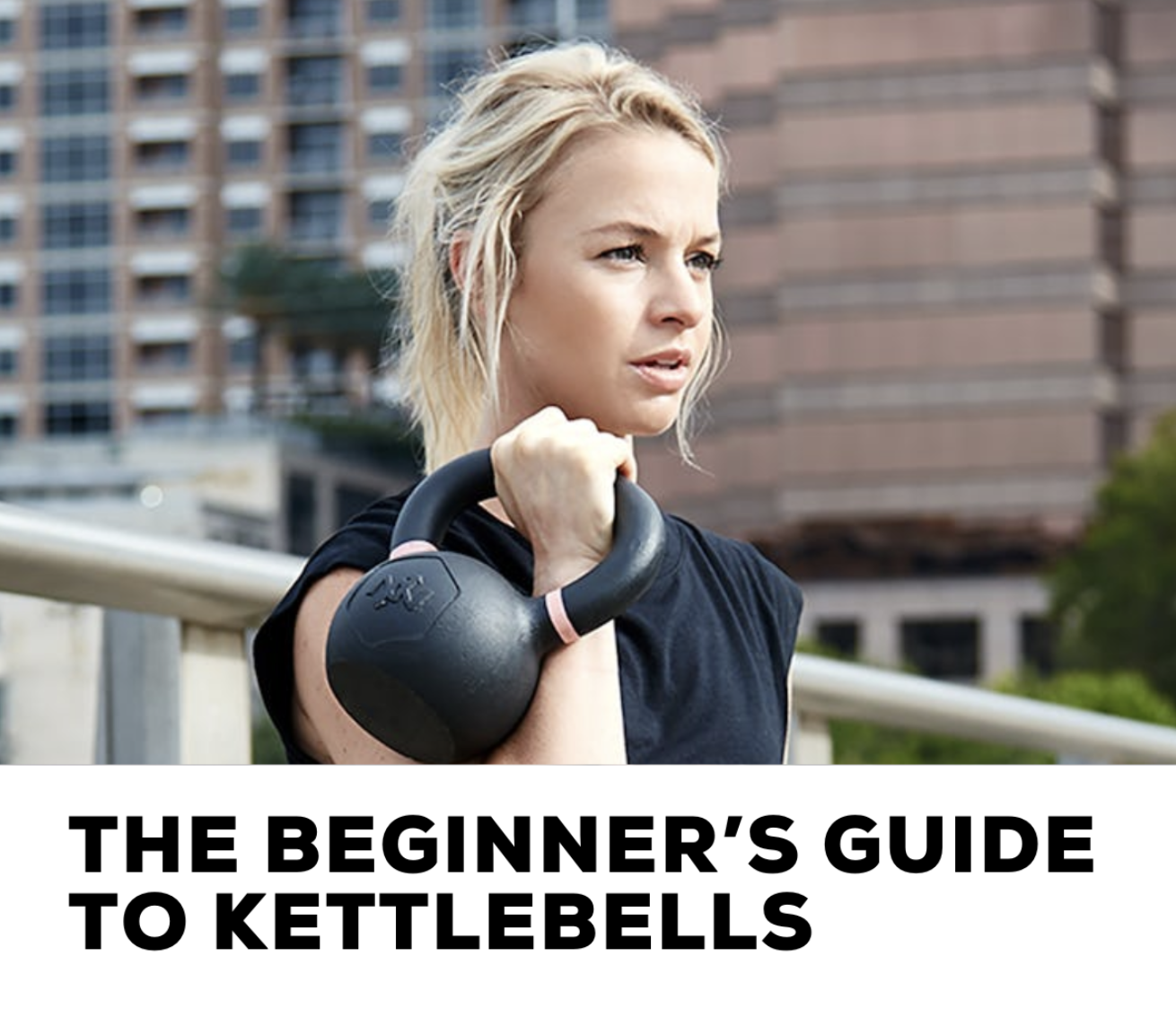 The beginner's guide to kettlebells