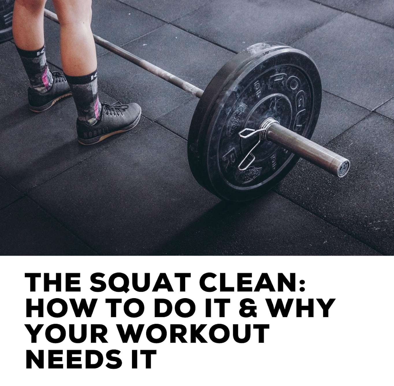 The squat clean: how to do it and why your workout needs it