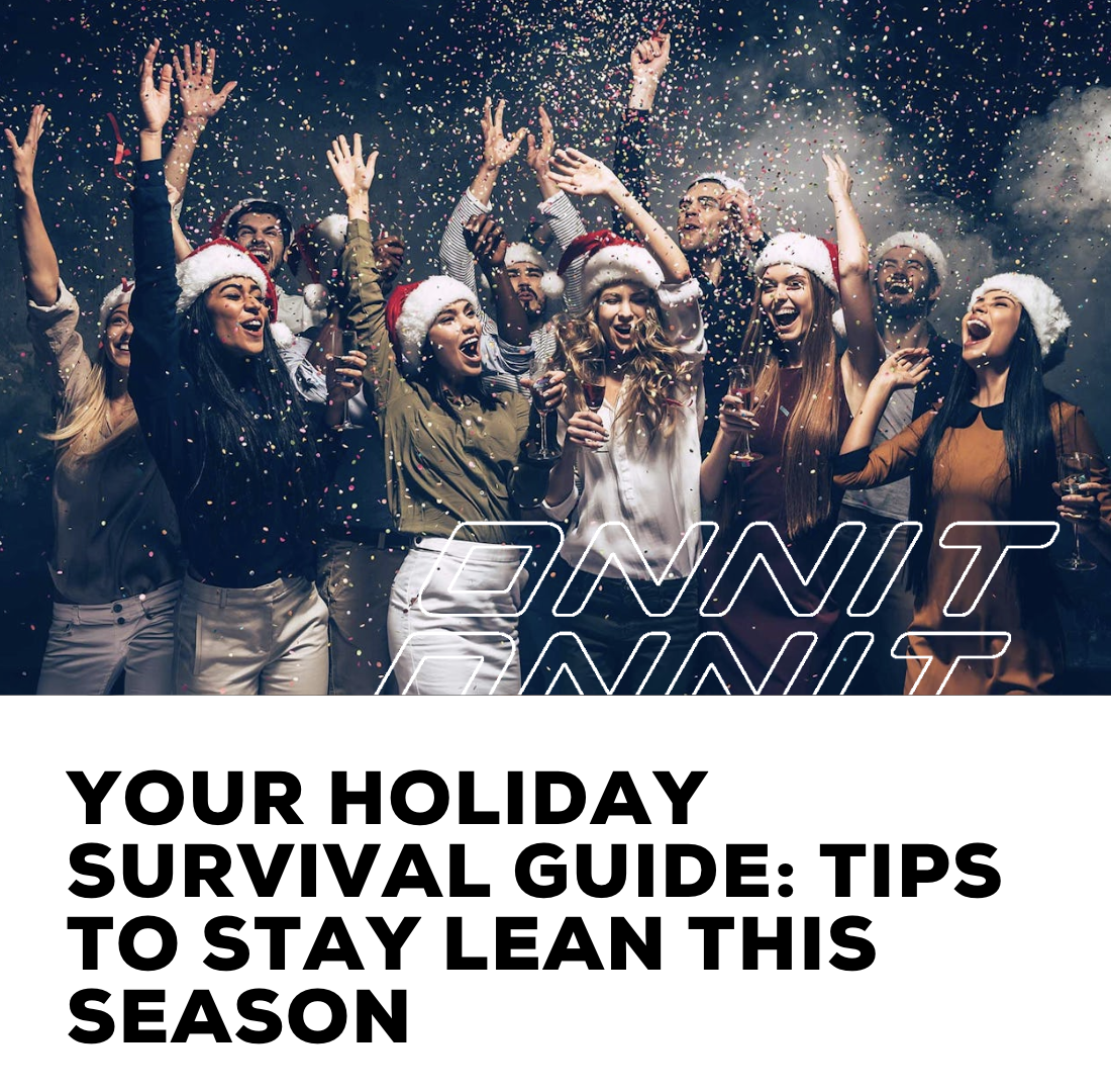 Your holiday survival guide: tips to stay lean this season