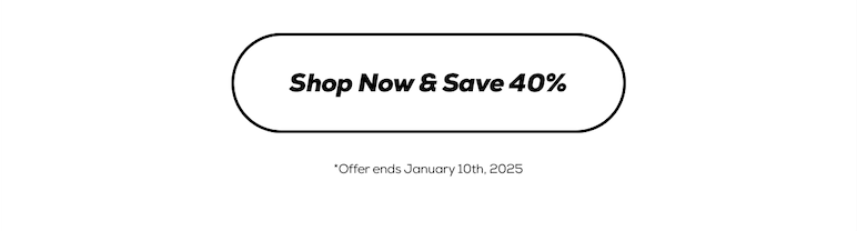 Shop Now and Save 40%