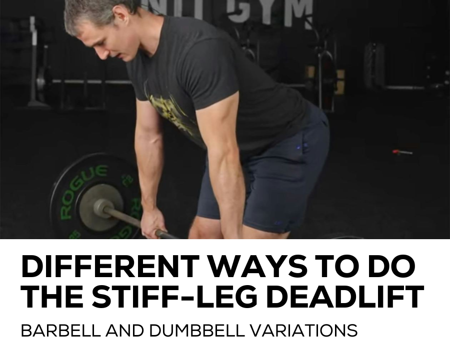 Different ways to do the stiff-leg deadlift