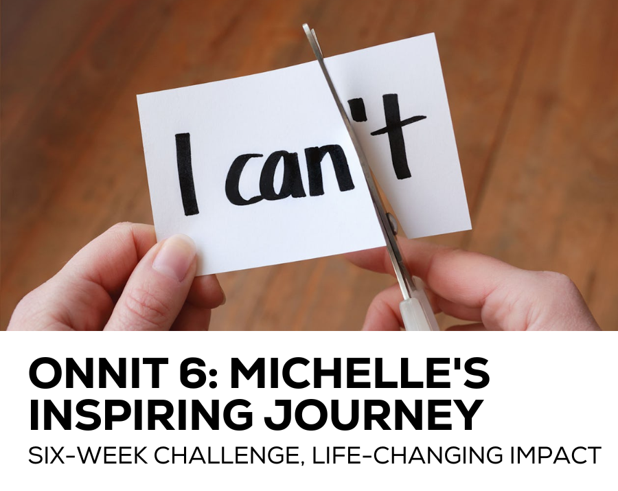 Onnit 6: Michelle's Inspiring Journey