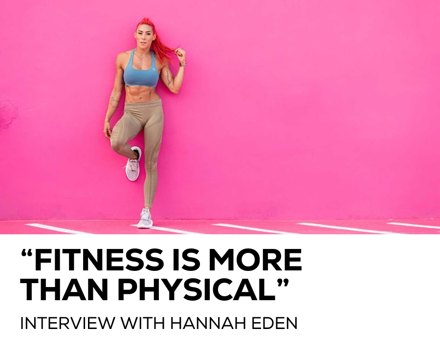Fitness is more than physical - interview with Hannah Eden