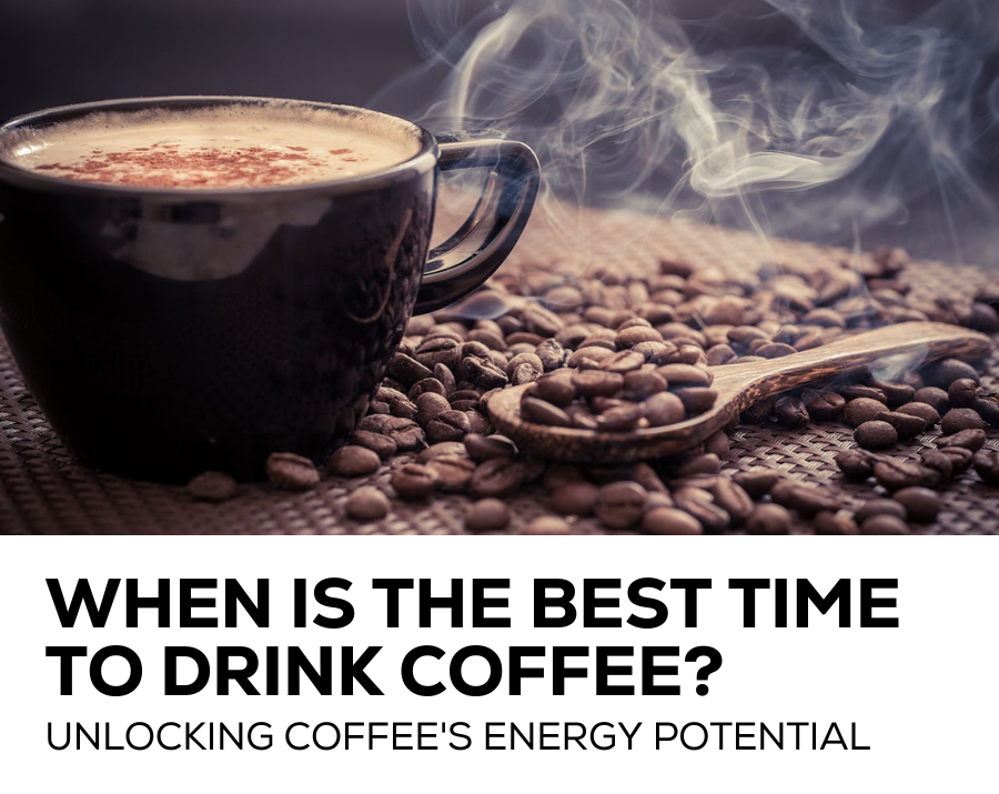 When is the best time to drink coffee?