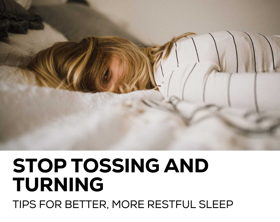 Stop tossing and turning