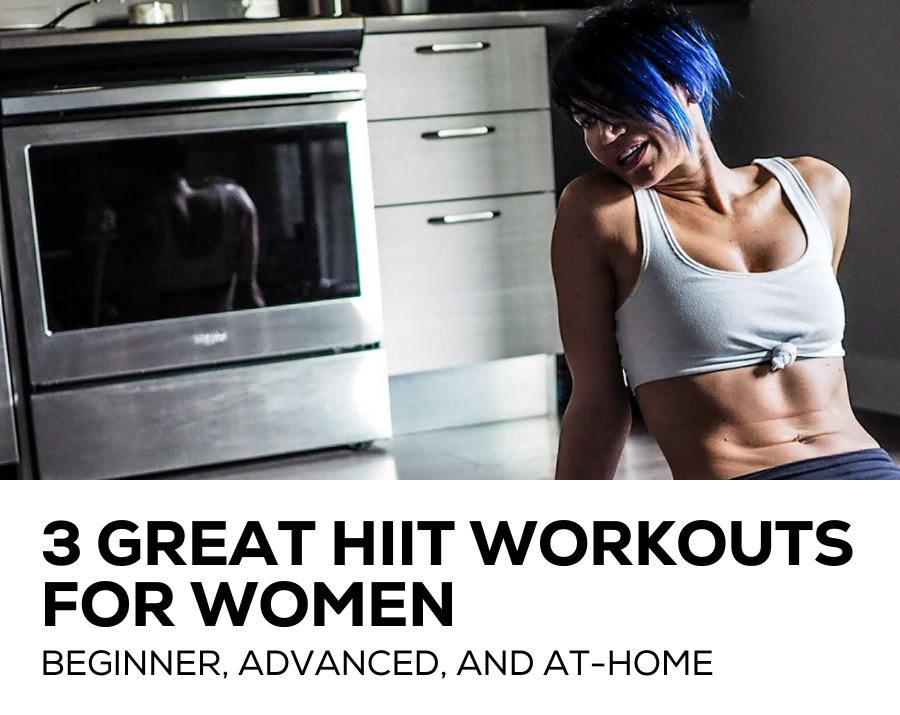 3 great HIIT workouts for women