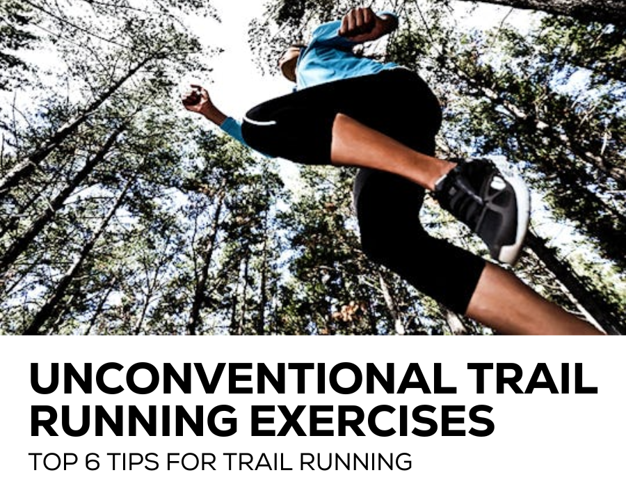 6 unconventional tips for trail running