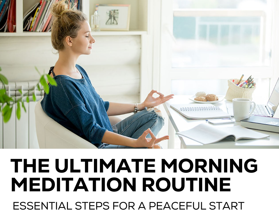 The ultimate morning meditation routine