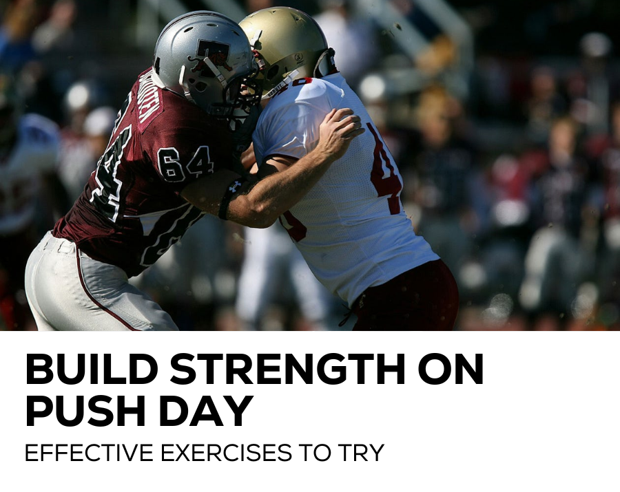 Build strength on push day