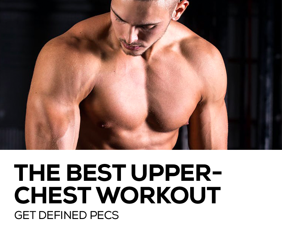 The Best Upper-Chest Workout